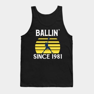 BALLIN' SINCE 1981 Tank Top